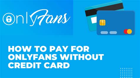 how to make an onlyfans account without a credit card|How to Use OnlyFans Without a Credit Card (Step